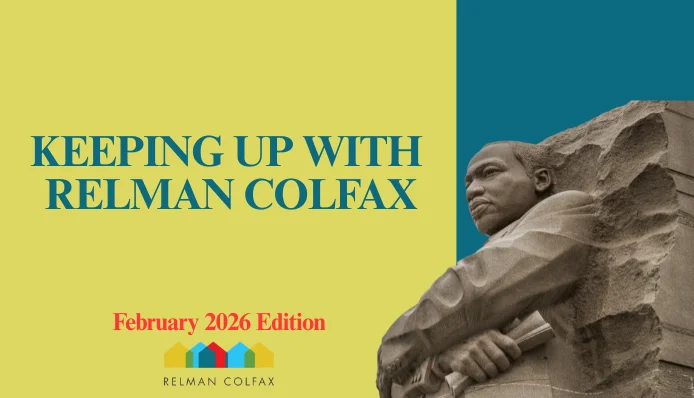Keeping Up With Relman Colfax; February 2026 Edition banner with the firm logo and an image of a Martin Luther king Jr. Statue.